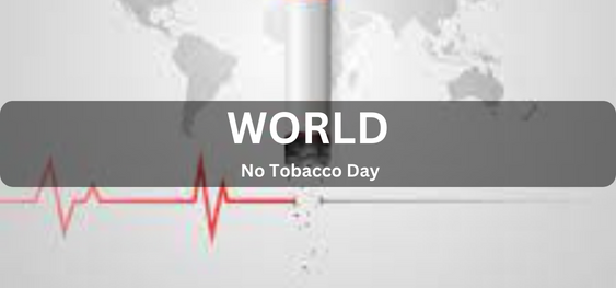 World No Tobacco Day [विश्व तंबाकू निषेध दिवस]